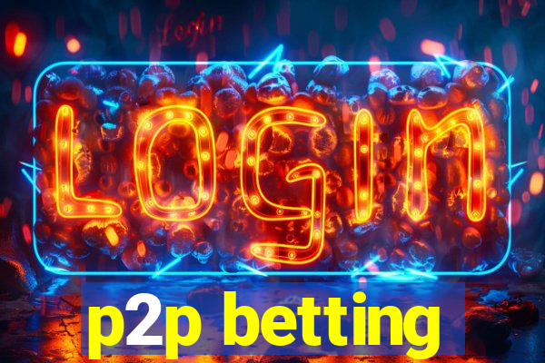 p2p betting